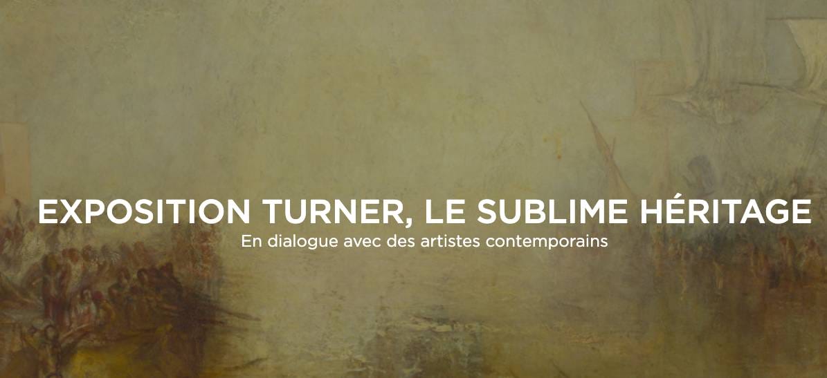Exhibition: "Turner: the Sublime Legacy"